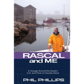 Rascal and Me: A Voyage Around the Eastern U.S. and Parts of Canada Alone - Paperback