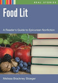 Food Lit: A Reader's Guide to Epicurean Nonfiction - Hardcover