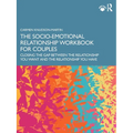 The Socio-Emotional Relationship Workbook for Couples: Closing the Gap Between the Relationship You Want and the Relationship You Have - Paperback