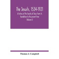 The Jesuits, 1534-1921: a history of the Society of Jesus from its foundation to the present time (Volume I) - Paperback