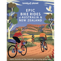 Lonely Planet Epic Bike Rides of Australia and New Zealand - Hardcover