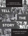Tell The Story: A Memoir of the Civil Rights Movement - Paperback