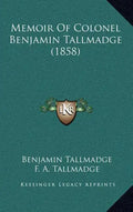 Memoir of Colonel Benjamin Tallmadge (1858) - Hardcover