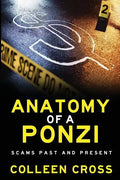 Anatomy of a Ponzi Scheme: Investment Scams Past and Present - Paperback