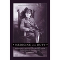 Medicine and Duty: The World War I Memoir of Captain Harold W. McGill, Medical Officer, 31st Battalion C.E.F. - Paperback