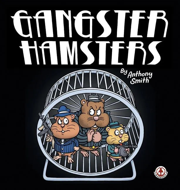 Gangster Hamsters - Hardcover