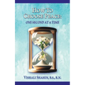How to Choose Peace: One Second At a Time - Paperback