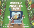 MISFITS of MISS FITZ'S FARM - Hardcover