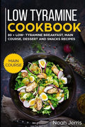 Low Tyramine Cookbook: Main Course - Paperback