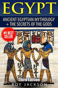 Egypt: Egyptian Mythology and The Secrets Of The Gods - Paperback