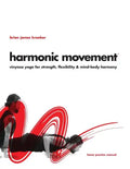 Harmonic Movement: Vinyasa Yoga for Strength, Flexibility & Mind-Body Harmony - Paperback