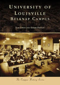 University of Louisville: Belknap Campus - Paperback