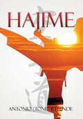 Hajime: Karate History in A U.S. Community - Hardcover