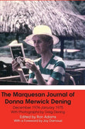 The Marquesan Journal of Donna Merwick Dening: December 1974-January 1975 - Hardcover
