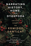 Narrating History, Home, and Dyaspora: Critical Essays on Edwidge Danticat - Paperback