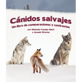 Cánidos Salvajes: Un Libro de Comparaciones Y Contraste - Paperback