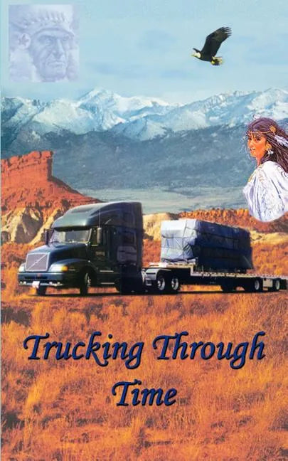 Trucking Through Time - Paperback