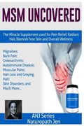 MSM Uncovered: The Miracle Supplement Used For Pain Relief, Radiant Hair, Blemish Free Skin and Overall Wellness - Paperback