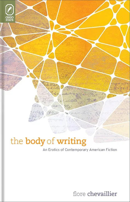 The Body of Writing: An Erotics of Contemporary American Fiction - Paperback