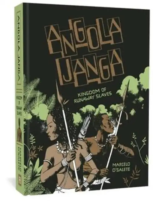 Angola Janga: Kingdom of Runaway Slaves - Hardcover