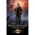 The Dragon Kings Chronicles Book 1 - Paperback
