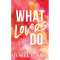What Lovers Do - Paperback