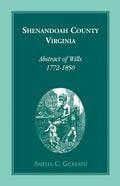 Shenandoah County, Virginia Abstracts of Wills, 1772-1850 - Paperback