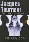 Jacques Tourneur: The Cinema of Nightfall - Paperback