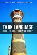Tajik Language: The Tajik Phrasebook - Paperback