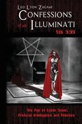 Confessions of an Illuminati Vol. 6.66: The Age of Cyber Satan, Artificial Intelligence, and Robotics - Paperback
