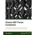 Oracle Adf Faces Cookbook - Paperback