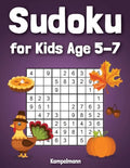Sudoku for Kids Age 5-7: 200 Fun Sudoku Puzzles for Kids with Solutions - Large Print - Thanksgiving Edition - Paperback