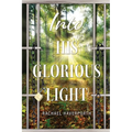 Into His Glorious Light - Paperback