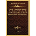 England The Remnant Of Judah, And The Israel Of Ephraim; The Two Families Under One Head; A Hebrew Episode In British History - Paperback