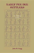 Early Pee Dee Settlers, (Two volumes in One) - Paperback