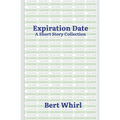 Expiration Date: a Short Story Collection - Paperback
