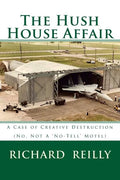 The Hush House Affair: Creative Destruction (Not A 'No Tell' Motel) - Paperback
