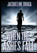 When the Ashes Fall - Hardcover