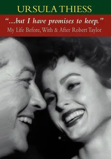 But I Have Promises to Keep: My Life Before, With, and After Robert Taylor - Hardcover