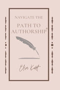 Navigate the Path to Authorship - Paperback