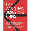 Pineal Gland of ANUNNAKI Jesus The Christ Sacred Secretion Oils: Pineal Gland Biblical Science of ANUNNAKI Jesus The Christ Enlil Enki Anointing Sacre - Paperback