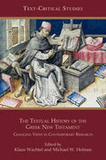 The Textual History of the Greek New Testament: Changing Views in Contemporary Research - Paperback