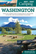 Best Tent Camping: Washington: Your Car-Camping Guide to Scenic Beauty, the Sounds of Nature, and an Escape from Civilization - Paperback