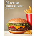 50 Fast Food Recipes for Home - Paperback