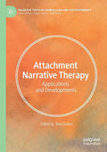 Attachment Narrative Therapy: Applications and Developments - Paperback