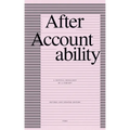 After Accountability: A Critical Genealogy of a Concept (Revised and Updated Edition) - Hardcover