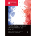The Routledge Handbook of French Politics and Culture - Paperback
