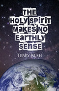 The Holy Spirit Makes No Earthly Sense - Paperback