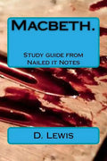 Macbeth. Study guide from Nailed it Notes: For AQA Levels 7, 8 and 9 - Paperback