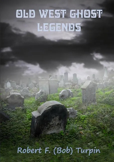 Old West Ghost Legends - Paperback
